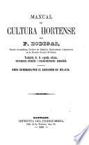 Manuel de culture maraîchère.] Manual de cultura hortense ... Traducido de la segunda edición, enteramente refundida i considerablemente aumentada, etc