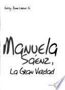 Manuela Sáenz, la gran verdad