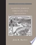 Mapping Jordan Through Two Millennia