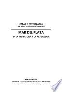 Mar del Plata de la prehistoria a la actualidad