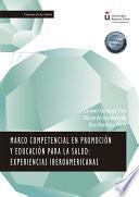 Marco Competencial en Promoción y Educación para la Salud: Experiencias Iberoamericanas