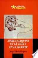 MARIA JOAQUINA EN LA VIDA Y EN MUERTE 2a. Ed.