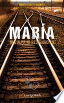 María. Ni culpa ni resignación.