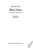 Mário Soares, dictadura y revolución