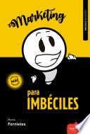 Marketing para imbéciles