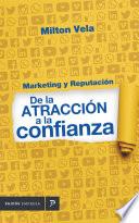 Marketing y reputación de la atracción a la confianza
