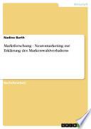 Marktforschung - Neuromarketing zur Erklärung des Markenwahlverhaltens