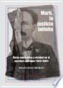 Martí, la justicia infinita: notas sobre ética y otredad en la escritura martiana (1875-1894)