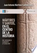 Mártires y santos, en el centro de la historia