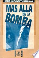 Más allá de la bomba