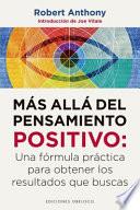 MÁS ALLÁ DEL PENSAMIENTO POSITIVO