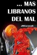 ... Mas Libranos del Mal