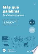 Más que palabras. Español para extranjeros B1.1 (2.ª edición)