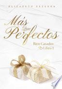 Más que perfectos