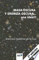Masa oscura y energia oscura... una idea!!! 2ª edición