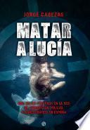 Matar a Lucía