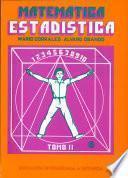 MATEMÁTICA. ESTADÍSTICA Tomo II