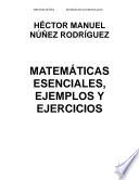 MATEMÁTICAS ESENCIALES, EJEMPLOS Y EJERCICIOS