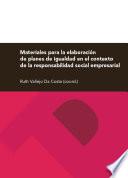 Materiales para la elaboración de planes de igualdad en el contexto de la responsabilidad social empresarial