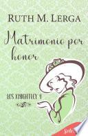 Matrimonio por honor (Los Knightley 4)