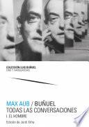 Max Aub / Buñuel. Todas las conversaciones