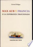 Max Aub y Francia o la esperanza traicionada
