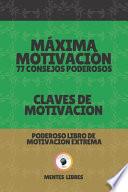 Máxima Motivación 77 Consejos Poderosos-Claves de Motivacion