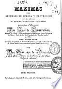 Máximas sobre recursos de fuerza y protección, con el método de introducirlos en los tribunales