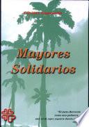 Mayores solidarios. Actas del Encuentro Estatal Mayores Solidarios