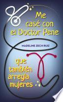 Me casé con el Doctor Pene que también arregla mujeres