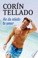 Me da miedo tu amor