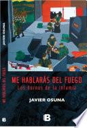 Me hablarás del fuego