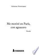 Me moriré en París, con aguacero