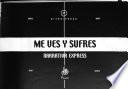 Me ves y sufres