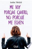 Me voy porque quiero, no porque me echen