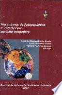 Mecanismos de Patogenicidad e Interacción : Parásito-Hospedero.
