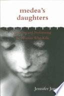 Medea's Daughters