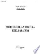 Médicos, ética y tortura en el Paraguay