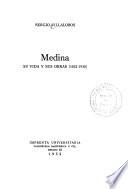 Medina, su vida y sus obras, 1852-1930