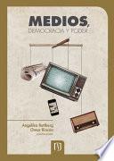 Medios, democracia y poder
