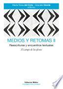 Medios y retomas II