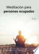 Meditación para personas ocupadas