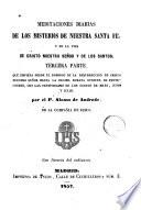Meditaciones diarias de los Misterios de Nuestra Santa Fé y de la vida de Cristo Nuestro Señor y de los santos, 3