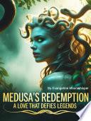 Medusa's Redemption