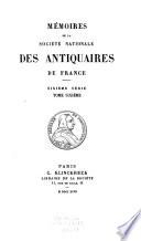 Mémoires de la Société nationale des antiquaires de France