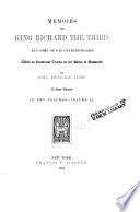 Memoirs of King Richard the Third and Some of His Contemporaries