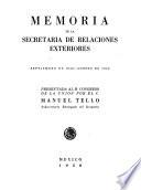 Memoria de la Secretaría de Relaciones Exteriores de ... a ... presentada a la H. Congreso de la Unión