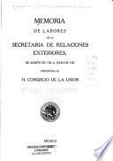 Memoria de labores de la Secretaría de Relaciones Exteriores de ... a ... presentada a la H. Congreso de la Unión