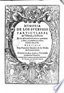 Memoria de los sucesos particulares de Valencia y su reino, en los años mil seiscientos quarenta y siete y quarenta y ocho, tiempo de peste
