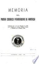 Memoria del Primer Congreso Panamericano de Farmacia, celebrado del 1 al 8 de diciembre de 1948, en la Academia de Ciencias Médicas, Físicas y Naturales de la Habana, Cuba